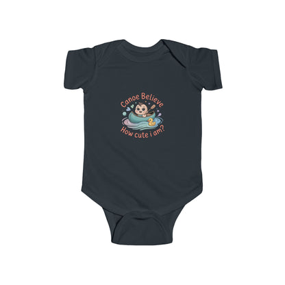 Infant Onesie Bodysuit - Canoe Believe How Cute I Am?