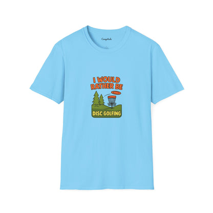 Unisex T-Shirt - I Would Rather Be Disc Golfing v2