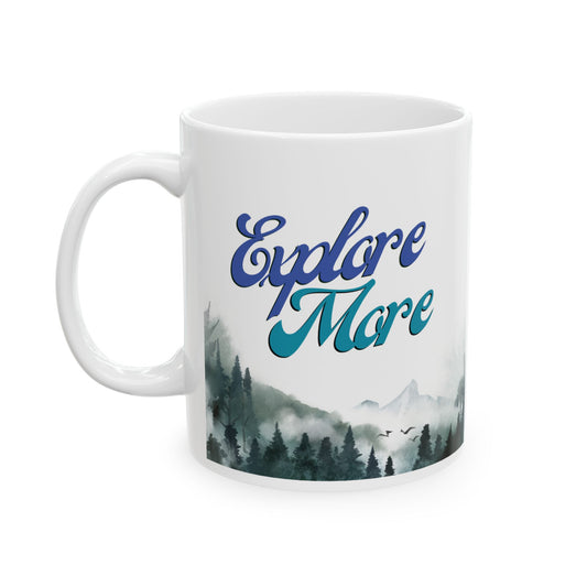 Ceramic Coffee Mug - Explore More