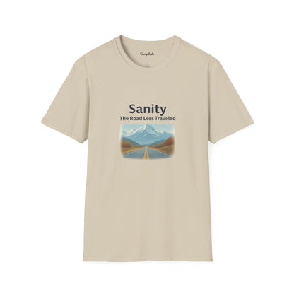 Unisex T-Shirt - Sanity, The Road Less Traveled
