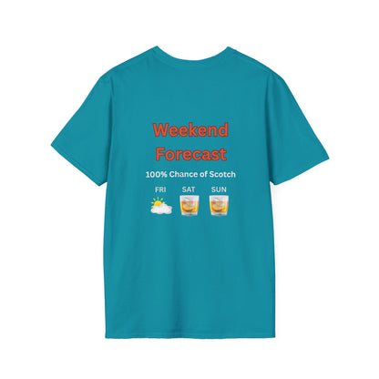 Unisex T-Shirt - Weekend Forecast 100% Scotch (2-sided graphic)