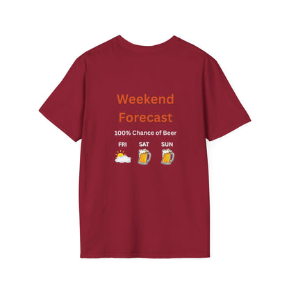 Unisex T-Shirt - Weekend Forecast 100% Beer (2-sided graphic)