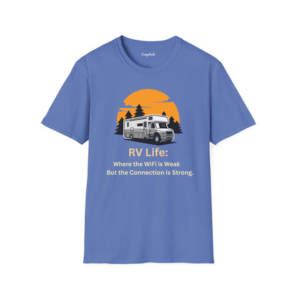 Unisex T-Shirt - RV Life Where the Connection is Weak, But the Connection is Strong (Class C)