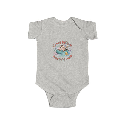 Infant Onesie Bodysuit - Canoe Believe How Cute I Am?