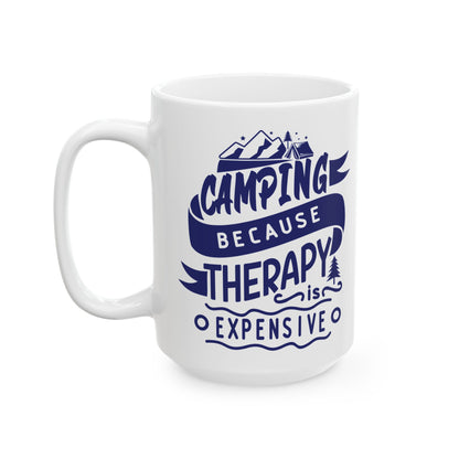 Camping Because Therapy is Expensive - Ceramic Coffee Mug (Blue)