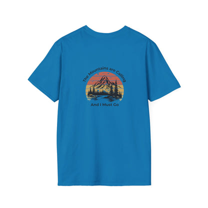 Unisex T-Shirt - The Mountains are Calling and I Must Go (2-sided graphic)