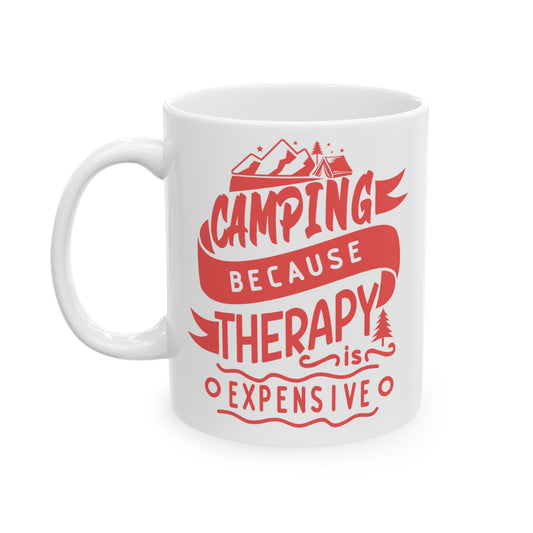 Ceramic Coffee Mug - Camping Because Therapy is Expensive (Red)