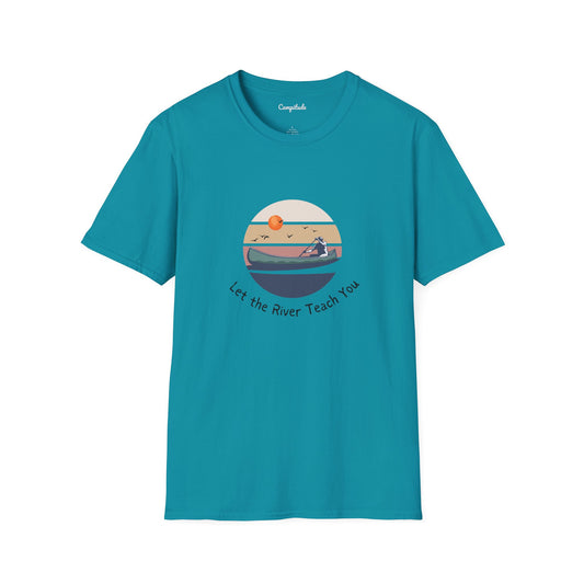 Unisex T-Shirt - Let the River Teach You