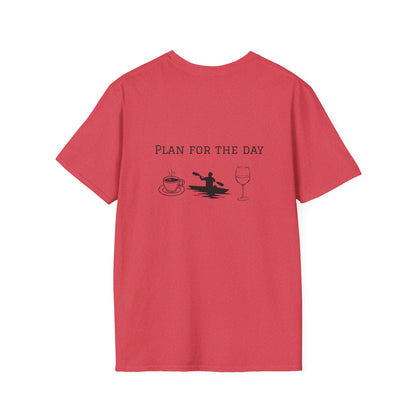 Unisex T-Shirt - Plan for the Day Kayaking & Wine (2-sided graphic)
