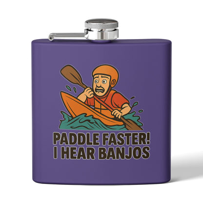 Kayaking Flask -  Paddle Faster, I Hear Banjos Design