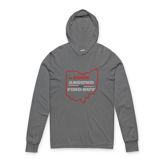 Unisex Hooded Long Sleeve Tee - Buck Around Find Out