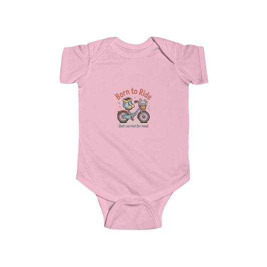 Infant Onesie Bodysuit - Born to Ride, But Carried for Now