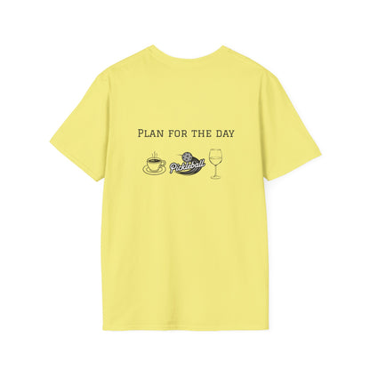 Unisex T-Shirt - Plan for the Day Pickleball & Wine (2-sided graphic)