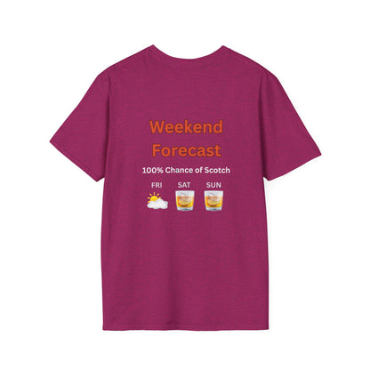 Unisex T-Shirt - Weekend Forecast 100% Scotch (2-sided graphic)