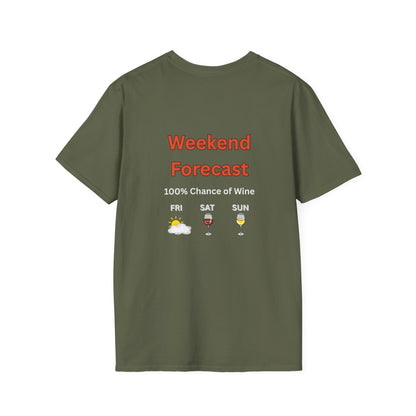Unisex T-Shirt - Weekend Forecast 100% Wine (2-sided graphic)