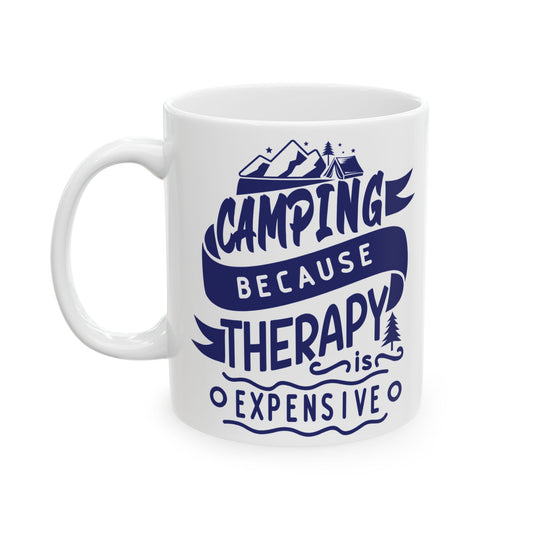 Camping Because Therapy is Expensive - Ceramic Coffee Mug (Blue)