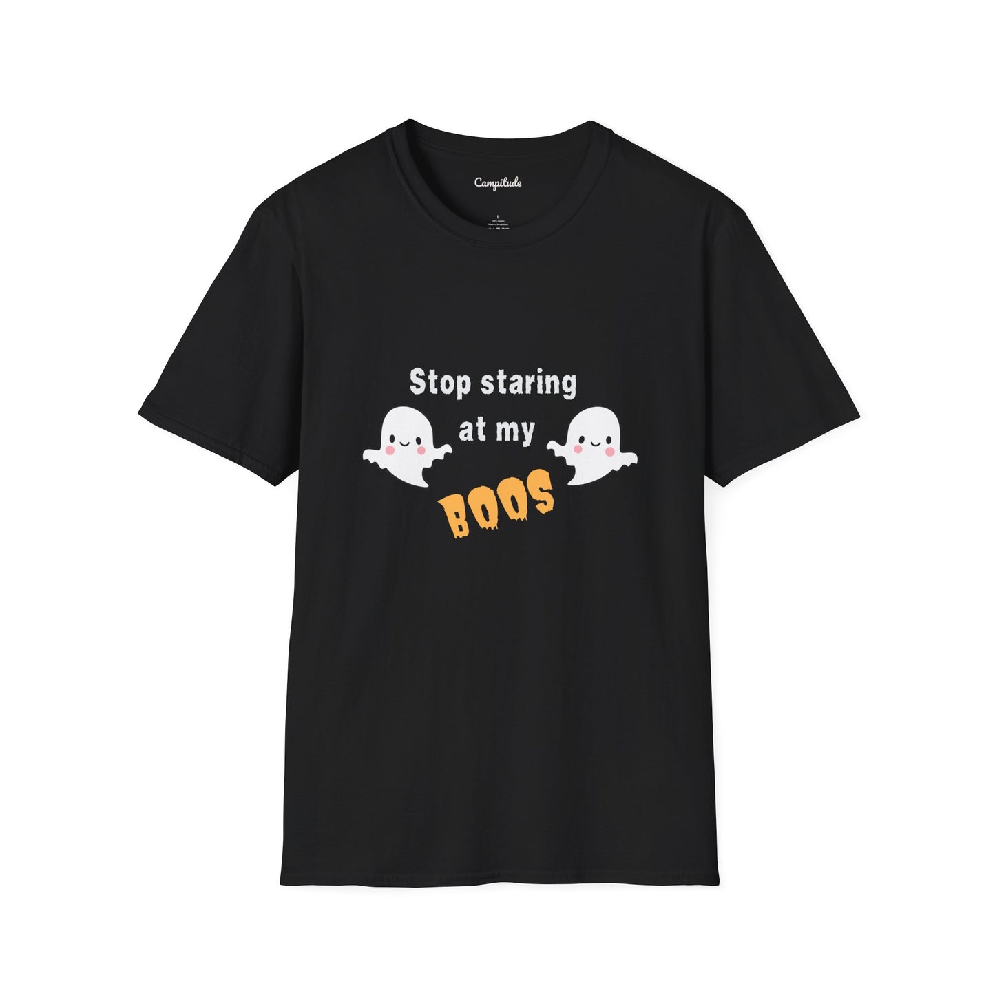 Unisex T-Shirt - Stop Staring at My Boos