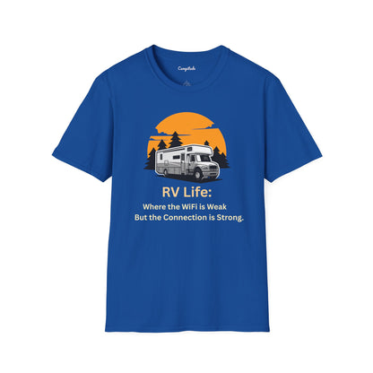 Unisex T-Shirt - RV Life Where the Connection is Weak, But the Connection is Strong (Class C)