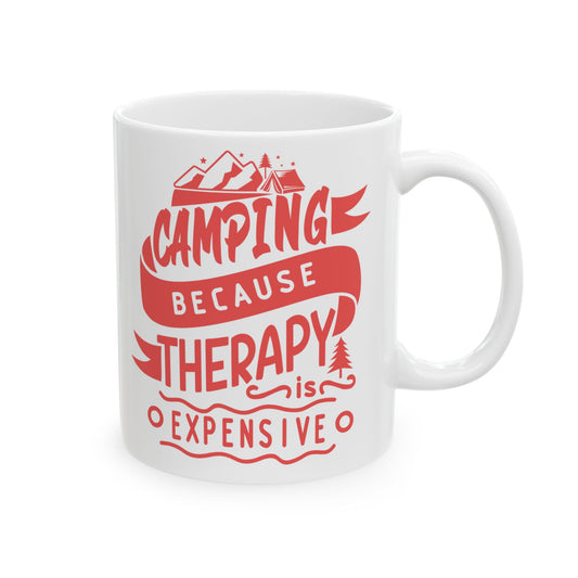 Ceramic Coffee Mug - Camping Because Therapy is Expensive (Red)
