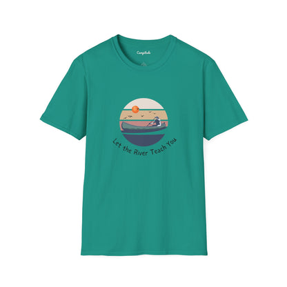 Unisex T-Shirt - Let the River Teach You