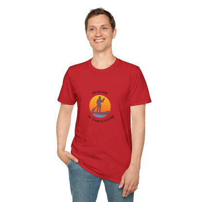 Unisex T-Shirt - Balance Is Everything