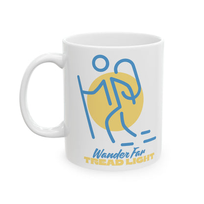 Ceramic Coffee Mug - Wander Far, Tread Light Hiker