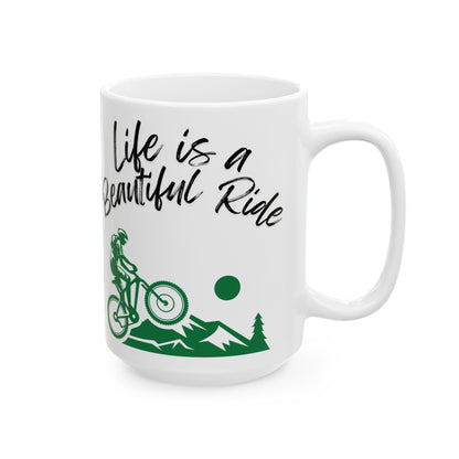 Ceramic Coffee Mug - Life is a Beautiful Ride Cyclist
