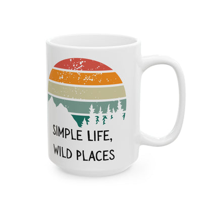 Ceramic Coffee Mug - Simple Life, Wild Places