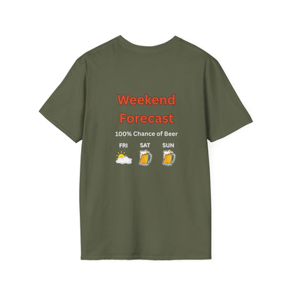 Unisex T-Shirt - Weekend Forecast 100% Beer (2-sided graphic)