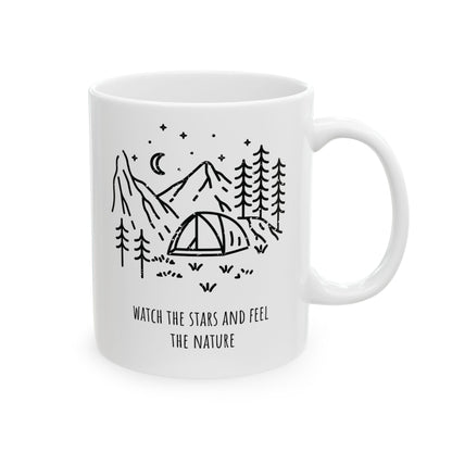 Ceramic Coffee Mug - Watch The Stars and Feel The Nature