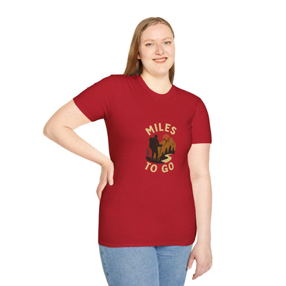 Unisex T-Shirt -  Miles to Go
