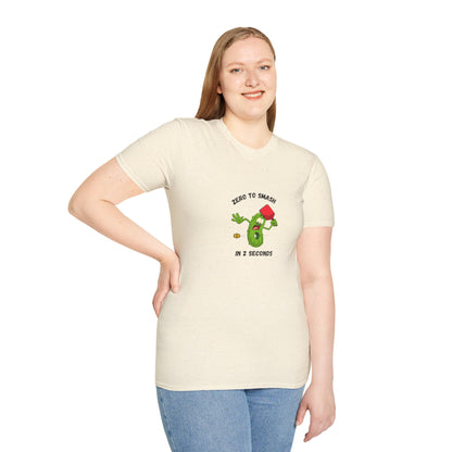 Unisex T-Shirt - Zero to Smash in 2 Seconds