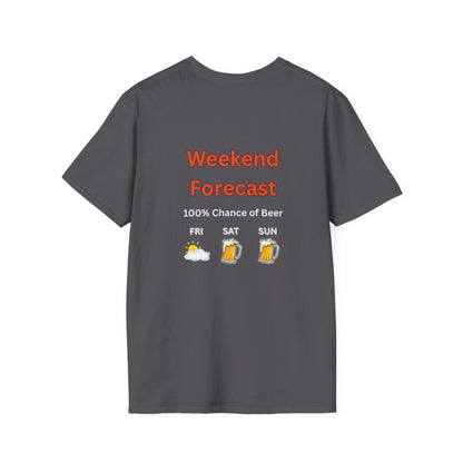 Unisex T-Shirt - Weekend Forecast 100% Beer (2-sided graphic)
