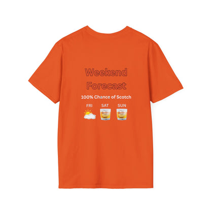 Unisex T-Shirt - Weekend Forecast 100% Scotch (2-sided graphic)