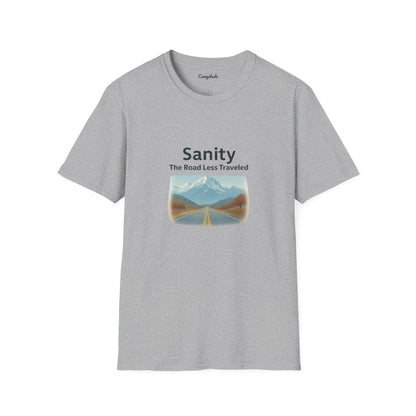 Unisex T-Shirt - Sanity, The Road Less Traveled