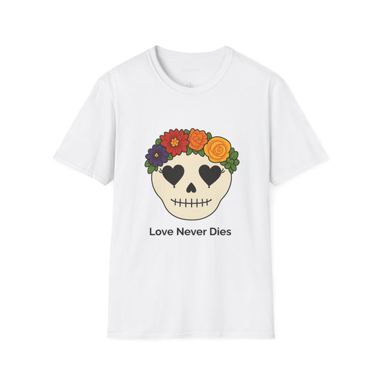 Unisex T-Shirt - Floral Skull Love Never Dies