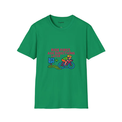 Unisex T-Shirt  Cyclist - Ride First, Ask Directions Later