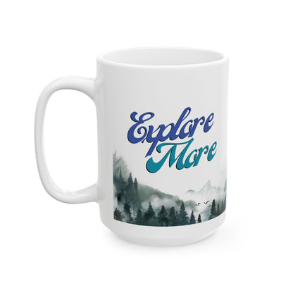 Ceramic Coffee Mug - Explore More