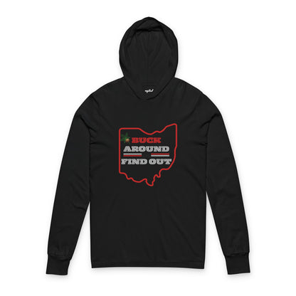 Unisex Hooded Long Sleeve Tee - Buck Around Find Out