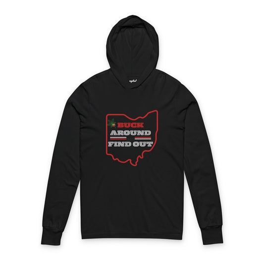 Unisex Hooded Long Sleeve Tee - Buck Around Find Out