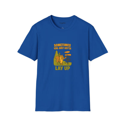 Unisex T-Shirt - Disc Golf Sometimes You Just Need to Layup