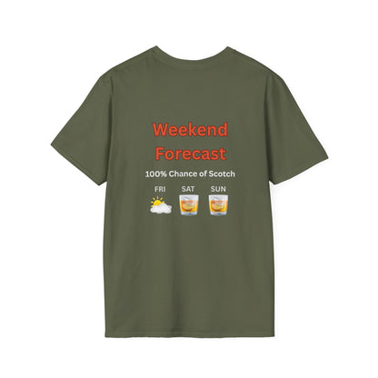 Unisex T-Shirt - Weekend Forecast 100% Scotch (2-sided graphic)