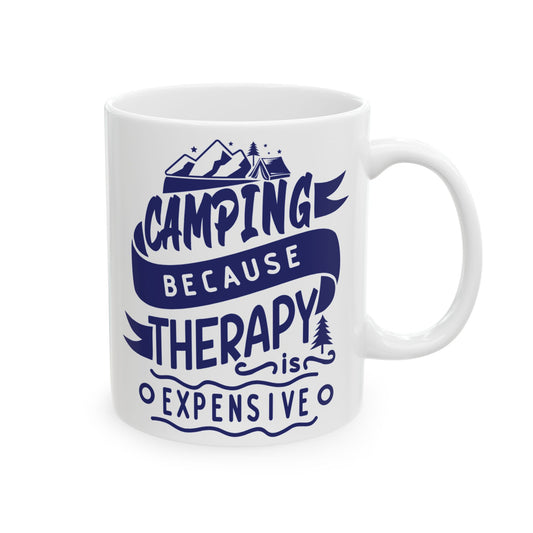 Camping Because Therapy is Expensive - Ceramic Coffee Mug (Blue)