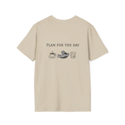 Unisex T-Shirt - Plan for the Day Pickleball & Bourbon (2-sided graphic)