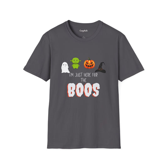 Unisex T-Shirt - I'm Just Here for the Boos