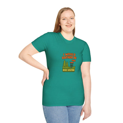 Unisex T-Shirt - I Would Rather Be Disc Golfing v2