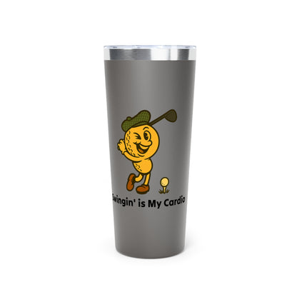 Stainless Steel Tumbler - Swingin' is My Cardio, 22oz