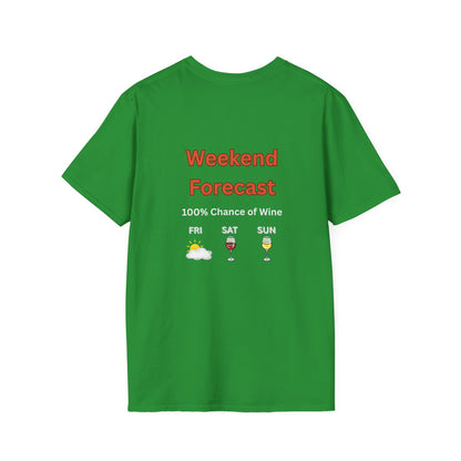 Unisex T-Shirt - Weekend Forecast 100% Wine (2-sided graphic)