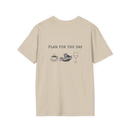 Unisex T-Shirt - Plan for the Day Pickleball & Wine (2-sided graphic)