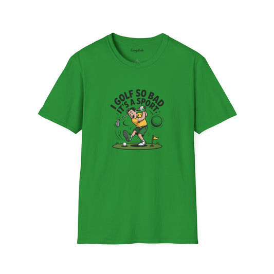 Unisex T-Shirt - I Golf So Bad It's a Sport